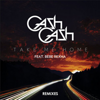 Cash Cash - Take Me Home (feat. Bebe Rexha) [The Remixes]