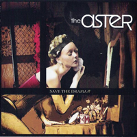 Aster - Save The Drama