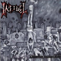 Infidel (USA) - Killing For Immortality