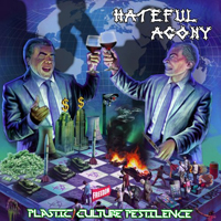 Hateful Agony - Plastic Culture Pestilence