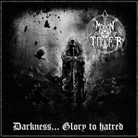 Moontower - Darkness... Glory To Hatred