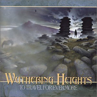Wuthering Heights - To Travel for Evermore