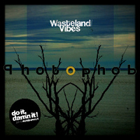 Photophob - Wasteland Vibes