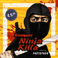 Photophob - Renegade Ninja Killa (EP)