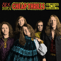 Big Brother And The Holding Company - Sex, Dope & Cheap Thrills