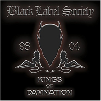 Black Label Society - Kings Of Damnation Era '98 - '04