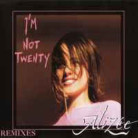 Alizee - I'm Not Twenty (Maxi-Single)