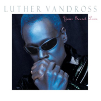 Luther Vandross - Your Secret Love