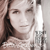 Delta Goodrem - Wish You Were Here (EP)