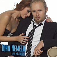 John Nemeth - Love Me Tonight (Deluxe Edition)