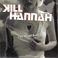 Kill Hannah - For Never And Ever