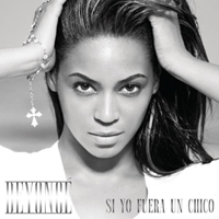 Beyonce - Si Yo Fuera Un Chico (Single)