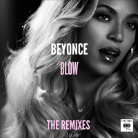 Beyonce - Blow (The Remixes) (Maxi-Single Promo)