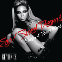 Beyonce - Ego / Sweet Dreams Singles & Dance Mixes  (EP)