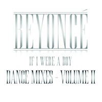 Beyonce - If I Were A Boy (Dance Mixes - Volume II) (EP)