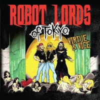 Robot Lords Of Tokyo - Virtue & Vice