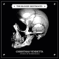 Bloody Beetroots - Christmas Vendetta... Spares of Romborama (EP)