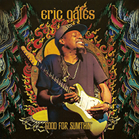 Eric Gales Band - Good For Sumthin'