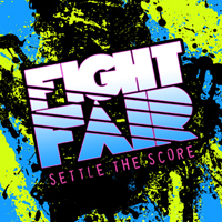 Fight Fair - Settle The Score