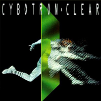Cybotron (USA) - Clear