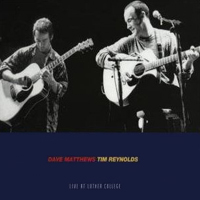 Dave Matthews Band - Live at Luther College (Luther College, Decorah, Iowa, USA - February 6, 1996: CD 2) (feat. Tim Reynolds)