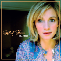 Cara Dillon - Hill of Thieves (Deluxe Edition)