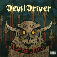 DevilDriver - Pray For Villains (Special Edition)