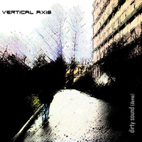 Vertical Axis - Dirty Sound