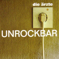 Die Arzte - Unrockbar (Single)