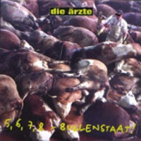 Die Arzte - 5,6,7,8 Bullenstaat