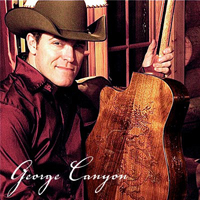 George Canyon - New Westminster, BC (CD 1)
