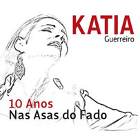 Katia Guerreiro - 10 Anos - Nas Asas do Fado (CD 1)