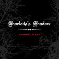 Charlotte's Shadow - Eternal Sleep