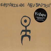 Einstuerzende Neubauten - Kollaps (Deluxe Edition 2003)