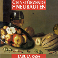 Einstuerzende Neubauten - Tabula Rasa (Deluxe Edition 2004) [CD 2]