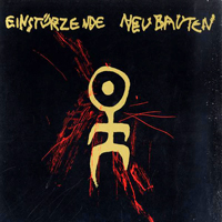 Einstuerzende Neubauten - Strategies Against Architecture I