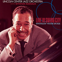Wynton Marsalis Quartet - Live In Swing City - Swingin' With Duke (feat. Lincoln Center Jazz Orchestra)