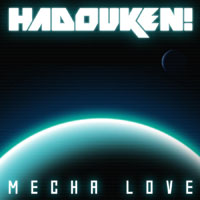 Hadouken! - Mecha Love (Single)
