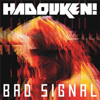 Hadouken! - Bad Signal (Single)