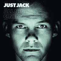 Just Jack - All Night Cinema