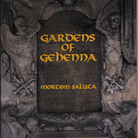 Gardens Of Gehenna - Mortem Saluta