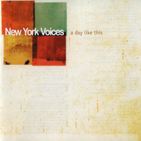 New York Voices - A Day Like This