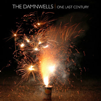 Damnwells - One Last Century