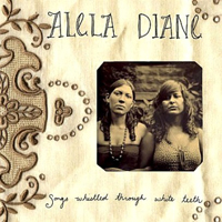 Alela Diane - Songs Whistled Through White Teeth (Limited Edition - 10