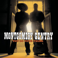 Montgomery Gentry - You Do Your Thing (Special Edition)