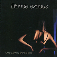 Chris Connelly and The Bells - Blonde Exodus