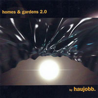 Haujobb - Homes & Gardens 2.0, US Version (CD 1: Homes & Gardens 2.0)