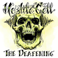Hostile Cell - The Deafening