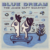 Jamie Saft - The Jamie Saft Quartet - Blue Dream