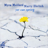 Marty Ehrlich - Yet Can Spring (split)